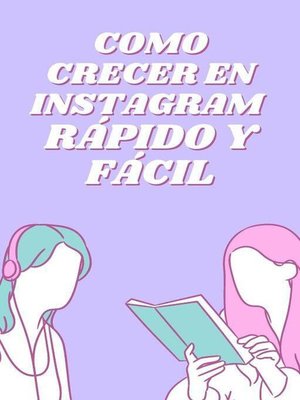 cover image of Como crecer en instagram rápido y fácil